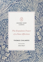 The Expulsive Power of a New Affection 1935626531 Book Cover