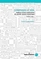 Écrits Writings Volume I : Composer le son: Repères d'une exploration du monde sonore numérique (HR.GREAM) (French Edition) 2705687947 Book Cover