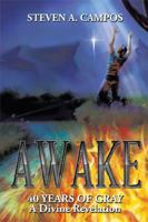 AWAKE: 40 YEARS OF GRAY A Divine Revelation 1499045336 Book Cover