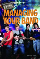 Managing Your Band 1448856590 Book Cover