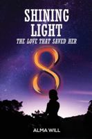 Shining Light: The Love That Saved Her 103711695X Book Cover