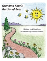 Grandma Kitty's Garden of Bees 1733163999 Book Cover