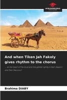 And when Tiken Jah Fakoly gives rhythm to the chorus: ... at the heart of the local and the global rightly in Karl Jaspers and Zadi Zaourou? 6205874105 Book Cover