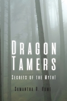 Dragon Tamers: Secrets of the Myth!: Secrets of the Myth! B0CQ68GLCW Book Cover