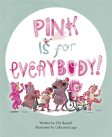 Pink Is for Everybody! 1771474653 Book Cover