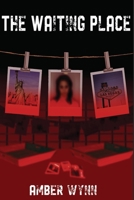 The Waiting Place 099808560X Book Cover