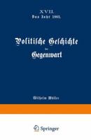 Politische Geschichte Der Gegenwart: XVII. Das Jahr 1883 3642983693 Book Cover