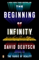 The Beginning of Infinity: Explanations That Transform the World B0095GYFI8 Book Cover