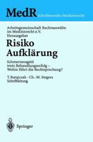 Risiko Aufklärung: Schmerzensgeld trotz Behandlungserfolg - Wohin führt die Rechtsprechung? (MedR Schriftenreihe Medizinrecht) 3540417656 Book Cover