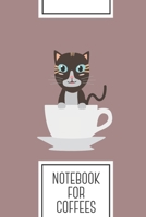Notebook for Coffees: Lined Journal with Cat in Cup Design - Cool Gift for a friend or family who loves pet presents! 6x9 180 White lined pages - You Can Use It for School, College, Tracking, Brainsto 1692612948 Book Cover