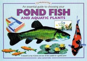An Essential Guide to Choosing Your Pond Fish and Aquatic Plants (Pondmasters Series) 0764152718 Book Cover