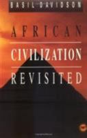 African Civilization Revisited: From Antiquity to Modern Times 0865431248 Book Cover