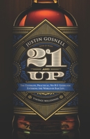 21 And Up: The Ultimate, Practical, No-B.S. Guide for Entering the World of Bar Life 1731181477 Book Cover
