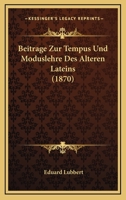 Beitrage Zur Tempus- Und Moduslehre Des Alteren Lateins 1143155661 Book Cover