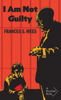 I Am Not Guilty 1550655574 Book Cover