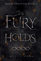 The Fury She Holds (Paths Unbound) B0GF1Y3198 Book Cover
