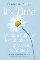 It's Time: Living a Full and Joyful Life with Depression & Anxiety B09M4TMCJG Book Cover