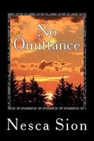 No Omittance: The TRUTH hurts, STICK it where the sun DOES shine! A fascinating way to process relationships with raw and real life examples. Identify the good and remove the toxic. 1720435146 Book Cover