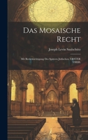 Das Mosaische Recht: Mit Berücksichtigung Des Spätern Jüdischen. ERSTER THEIL 1020707712 Book Cover