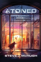 Atoned: The Wardens: Book 1 B0CJHP6RLB Book Cover