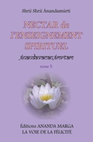 Nectar de l'Enseignement spirituel tome 5 (French Edition) 2907234234 Book Cover