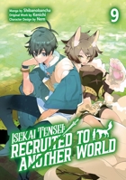Isekai Tensei: Recruited to Another World: Volume 9 (Manga) 1718360460 Book Cover