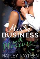 Mix'n Business with Pleasure 1548187062 Book Cover