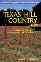 Great Destinations: Texas Hill Country Book : A Complete Guide 0936399848 Book Cover