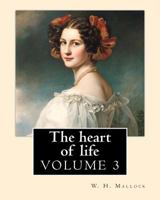 The Heart of Life Volume 3 1974580695 Book Cover