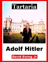 Tartaria - Adolf Hitler: (nicht in Farbe) B09TG8NGRG Book Cover