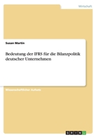 Bedeutung der IFRS fr die Bilanzpolitik deutscher Unternehmen 3656332487 Book Cover