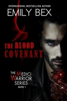 The Blood Covenant: Book One: The Medici Warrior Series 1645830349 Book Cover