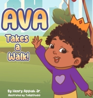 Ava Takes A Walk! B0CCKH6NH2 Book Cover