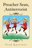 Preacher Sean, Antiterrorist 1441509798 Book Cover