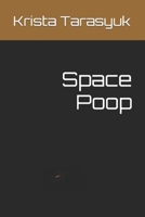 Space Poop B09YG2SHYN Book Cover