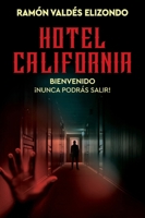 Hotel California / (Spanish Edition): Bienvenido, ¡Nunca Podrás Salir! 0063442728 Book Cover