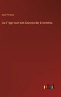 Die Frage nach den Grenzen der Erkenntnis 3368625802 Book Cover
