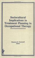 Sociocultural Implications in Treatment Planning in Occupational Therapy 0866566120 Book Cover