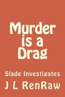 Murder is a Drag 1491209240 Book Cover