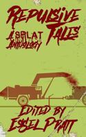 Repulsive Tales: A Splat Anthology (Volume 1) 1717303579 Book Cover