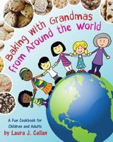Baking with Grandmas from Around the World: A Fun Cookbook for Children and Adults 1530902088 Book Cover