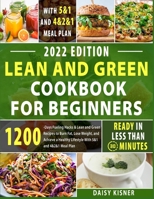 Lean & Green Cookbook for beginners: 150+ Easy and Irresistible Recipes to Lose Weight, Lower Cholesterol and Reverse Diabetes To Start Well Your Day ... For Cooking Low Carb Chaffle 1803064315 Book Cover