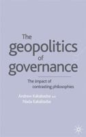 The Geopolitics of Governance: The Impact of Contrasting Philosophies 0333961277 Book Cover