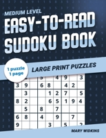 Medium Level Easy-To-Read Sudoku Book Large Print Puzzles: 100 Classic Sudoku Puzzles To Boost Your Brain B0942BVV9G Book Cover