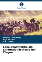 Lokalanästhetika als Epiduralanästhesie bei Ziegen (German Edition) 6207572726 Book Cover