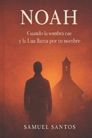 “Cuando la sombra cae y la Luz llama por tu Nombre”: “Un viaje de lucha, caída y libertad a través de Jesús” 8409801213 Book Cover