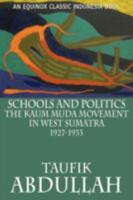 Schools and Politics: The Kaum Muda Movement in West Sumatra 1927-1933 (Monograph Series No 50) 6028397504 Book Cover