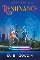 Resonance: A Cyberpunk Experience of Reclaiming Human Culture from the Machines 1733420282 Book Cover