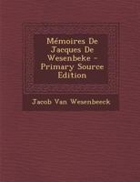 Mémoires De Jacques De Wesenbeke 1142939022 Book Cover