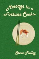 Message in a Fortune Cookie 1411618300 Book Cover